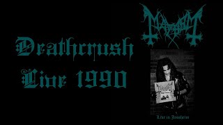 Mayhem  Deathcrush  Live 1990 [upl. by Enyamert141]