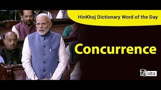 Meaning of Concurrence in Hindi  HinKhoj Dictionary [upl. by Idnahs]