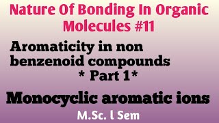 Aromaticity in nonbenzenoid compounds  monocyclic aromatic ionsNOBLECHEMISTRY [upl. by Josselyn]