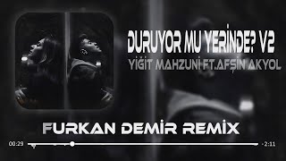 Yiğit Mahzuni amp Afşin  Duruyor Mu Yerinde  Furkan Demir Remix v2   Kaderin Karası Yüzündeki [upl. by Nooj]