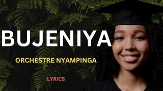 URABEHO BUJENIYA by ORCHESTRE NYAMPINGA Lyrics  Karahanyuze [upl. by Tabitha]