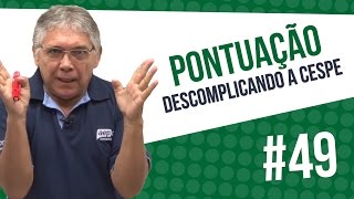 Pontuação  Descomplicando Cespe Unb 49  AEP [upl. by Yellehs]