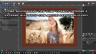 Aggiungere con Gimp cornici interne e esterne alle immagini con motivi personalizzati [upl. by Herwig]