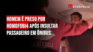 Homem é preso por homofobia após insultar passageiro em ônibus [upl. by Adnohsad482]