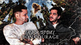 PREMIERE ECOUTE  KALASH CRIMINEL  BON COURAGE [upl. by Dielu]