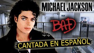 ¿Cómo sonaría quotMichael Jackson — BADquot en Español Spanish Cover Adaptación  Fandub [upl. by Sauncho]