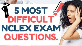 5 Most Difficult Nclex Exam Questions nclexrn nclexprep [upl. by Frodina]