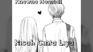 Knowno  Kisah cinta Liya  Part 1 [upl. by Dupre379]