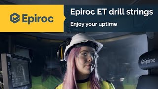 Epiroc ET drill strings  Enjoy your uptime [upl. by Grieve]