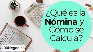 ¿Qué es la Nómina y Cómo se Calcula [upl. by Ehttam139]