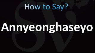 How to Pronounce Annyeonghaseyo Hello in Korean [upl. by Seigler]