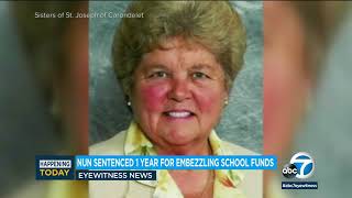 SoCal nun who embezzled more than 835K in school funds sentenced to 1 year in prison l ABC7 [upl. by Sadick616]