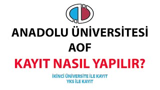 Anadolu Üniversitesi Aöf Kayıt Nasıl Yapılır  İkinci Üniversite  YKS İle Kayıt  Güncel [upl. by Salokin122]