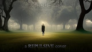 ApodemA  Tryst a REPULSIVE cover audio [upl. by Atiker261]