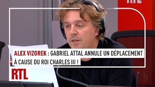 Alex Vizorek  Gabriel Attal annule un déplacement à cause du roi Charles III [upl. by Angelia858]