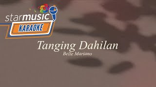 Tanging Dahilan  Belle Mariano Karaoke [upl. by Florio]