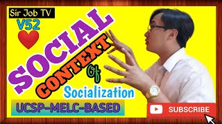 UCSPQ1MELC5P3 The Context Of Socialization  Social Context  Sir Job TV  52 [upl. by Christis754]