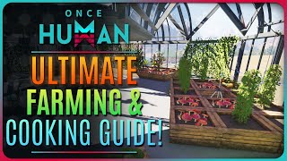 ONCE HUMAN  ULTIMATE COOKING amp FARMING GUIDE [upl. by Williamson566]