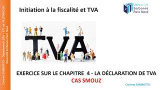 EXERCICE DE FISCALITE  CAS SMOUZ  Déclaration de TVA [upl. by Hong44]