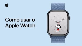 Como usar o Apple Watch  Suporte da Apple [upl. by Lebiralc901]