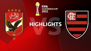 Highlights Al Ahly v Flamengo  FIFA Club World Cup thirdplace playoff [upl. by Yesdnik]