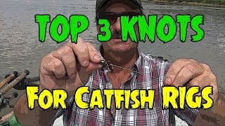 3 of the best KNOTS to use for your catfishing RIGS [upl. by Dart]