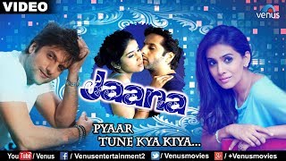 Jaana Pyaar Tune Kya Kiya [upl. by Gordon]