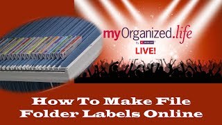 How to Make File Folder Labels Online  myOrganizedlife Live April 26 2018 [upl. by Enirhtac]