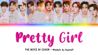 THE BOYZ 더보이즈  Pretty girl 이뻐이뻐 AI COVER [upl. by Elrak401]