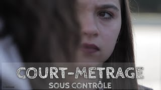 Courtmétrage quotSous contrôlequot [upl. by Iolande]