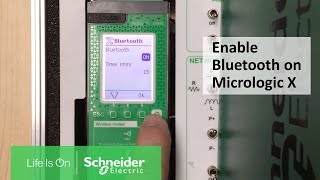 Enabling Bluetooth on Micrologic X Control Unit  Schneider Electric Support [upl. by Wise855]