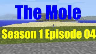 Minecraft  The Mole  Minecraft  The Mole  Season 1 Episode 04 [upl. by Tonnie115]