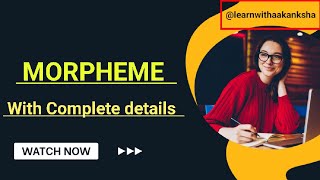 Morpheme and its types learnwithaakanksha [upl. by Tadich]