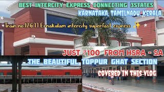 Train no  12677 KSR BENGALURU  ERNAKULAM Intercity Superfast Express Travel Vlog  HSRA  SA SWR🚂 [upl. by Acimehs]