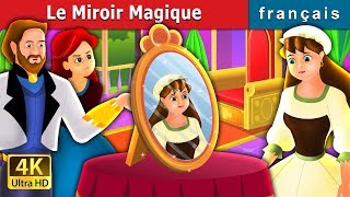 Le Miroir Magique  The Magic Mirror Story in French  Contes De Fées FrançaisFrenchFairyTales [upl. by Ellerehs]