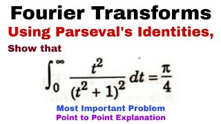 24 Parsevals Identities for Fourier Transforms  Problem2  Most Important Problem [upl. by Alexi]