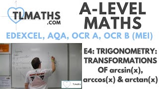 ALevel Maths E411 Trigonometry Transformations of arcsinx arccosx amp arctanx [upl. by Analah]