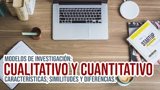 Modelos de investigación Cualitativo y Cuantitativo Características [upl. by Gentilis957]