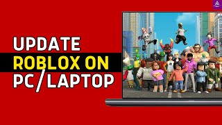 How To Update Roblox On PC 2024  Roblox Update Guide [upl. by Bartholomeus]