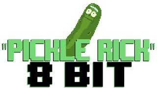 Pickle Rick 8 Bit Tribute to Rick and Morty amp Chetreo  8 Bit Universe [upl. by Ahsenrac]