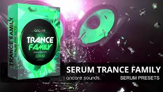 Serum Trance Family  Xfer Serum Presets  Trance EDM Progressive  Ancore Sounds [upl. by Ponce]