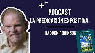 LA PREDICACION EXPOSITIVA HADDON ROBINSON  Eps 1 [upl. by Yesiad362]