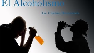 Psicología El Alcoholismo  La Adicción al Alcohol [upl. by Kennan]