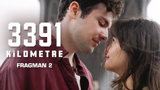 3391 Kilometre  Bir Uzak Mesafe Aşkı  Fragman 2 [upl. by Etnoval303]