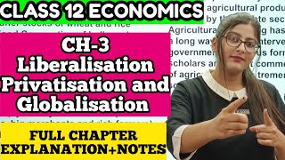 LIBERALISATION PRIVATISATION AND GLOBALISATION CLASS 12 INDIAN ECONOMIC DEVELOPMENT FULL CHAPTER [upl. by Orsay]