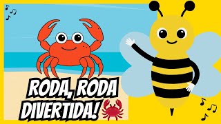 Roda Roda Roda Caranguejo Peixe 🐟 Uma Cantiga de Roda Animada [upl. by Raffaello]