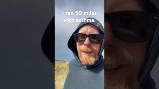 I ran 50 miles with asthma asthma asthmatics ultrarunning ultrarunner athletewithasthma [upl. by Amuwkuhc]