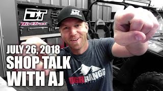 SHOP TALK Live Chat with AJ July 26 2018 [upl. by Eltsirc623]