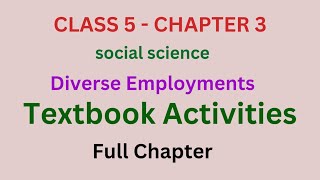 SCERT CLASS 5SOCIAL SCIENCE HAPTER 3DIVERSE EMPLOYMENTS FULL CHAPTER  TEXT BOOK ACTIVITIES [upl. by Elie]