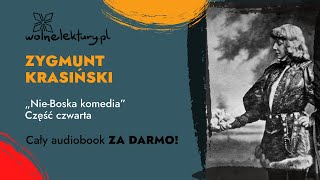 NieBoska komedia Część czwarta – Z Krasiński – CAŁY AUDIOBOOK ZA DARMO cz 44  Wolne Lektury [upl. by Ab]